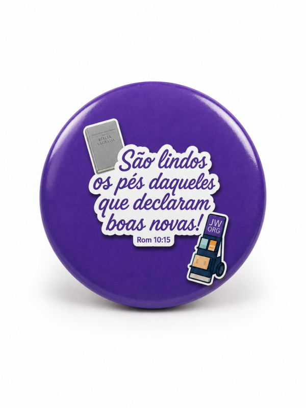 Broche pioneiro 44 mm roxo com a frase São lindos os pés daqueles que declaram boas novas, Bíblia e carrinho de publicações